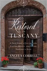 Book cover of Restored in Tuscany by Angela Correll