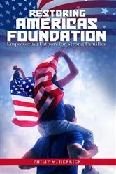 Book cover of Restoring America's Foundation by Philip M. Herrick