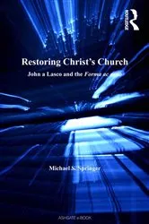 Book cover of Restoring Christ's Church by Michael S. Springer