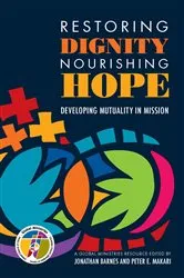 Book cover of Restoring Dignity, Nourishing Hope by Jonathan Barnes