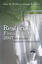 Book cover of Restoring Fiscal Sanity 2007 by Alice M. Rivlin