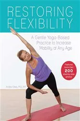 Book cover of Restoring Flexibility by Andrea Gilats