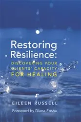 Book cover of Restoring Resilience: Discovering Your Clients' Capacity for Healing by Eileen Russell