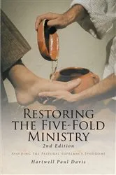 Book cover of Restoring the Five-Fold Ministry 2nd Edition by Hartwell Paul Davis