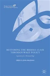 Book cover of Restoring the Middle Class through Wage Policy by Oren M. Levin-Waldman