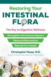 Book cover of Restoring Your Intestinal Flora by Christopher Vasey