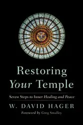 Book cover of Restoring Your Temple by W. David Hager