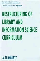Book cover of Restructuring of Library and Information Science Curriculum (Concepts in Communication Informatics & Librarianship-54) by A. Tejomurty