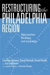 Book cover of Restructuring the Philadelphia Region by Carolyn Adams