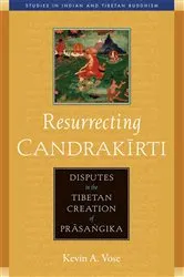 Book cover of Resurrecting Candrakirti by Kevin A. Vose
