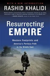 Book cover of Resurrecting Empire by Rashid Khalidi