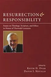 Book cover of Resurrection and Responsibility by Keith Dyer