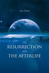 Book cover of Resurrection And The Afterlife by Ali Unal