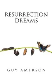 Book cover of Resurrection Dreams by Guy Amerson
