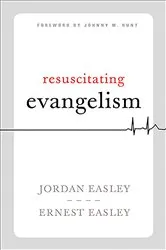 Book cover of Resuscitating Evangelism by Ernest  L. Easley