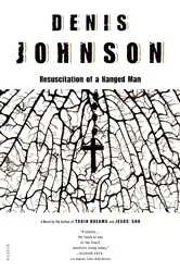 Book cover of Resuscitation of a Hanged Man by Denis Johnson