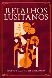 Book cover of Retalhos Lusitanos by Martim Castro de Noronha