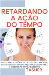 Book cover of Retardando a Ação do Tempo! by Tasher