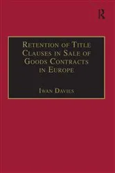 Book cover of Retention of Title Clauses in Sale of Goods Contracts in Europe by Iwan Davies