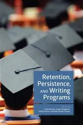 Book cover of Retention, Persistence, and Writing Programs by Todd Ruecker