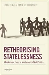 Book cover of Retheorising Statelessness by Kelly Staples