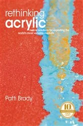 Book cover of Rethinking Acrylic by Patti Brady