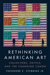 Book cover of Rethinking American Art by Theodore E. Stebbins Jr.