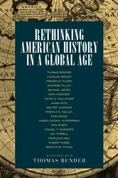 Book cover of Rethinking American History in a Global Age by Thomas Bender