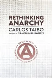Book cover of Rethinking Anarchy by Carlos Taibo