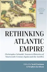 Book cover of Rethinking Atlantic Empire by Scott Eastman