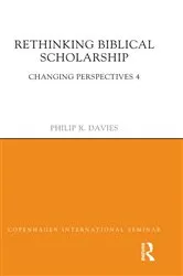 Book cover of Rethinking Biblical Scholarship by Philip R. Davies
