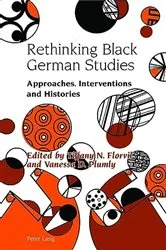 Book cover of Rethinking Black German Studies by Tiffany Florvil
