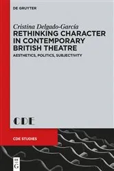 Book cover of Rethinking Character in Contemporary British Theatre by Cristina Delgado-García