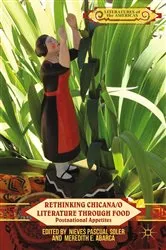 Book cover of Rethinking Chicana/o Literature through Food by Kenneth A. Loparo