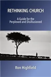 Book cover of Rethinking Church by Ron Highfield