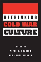 Book cover of Rethinking Cold War Culture by Peter J. Kuznick