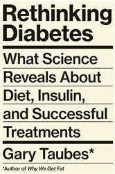 Book cover of Rethinking Diabetes by Gary Taubes