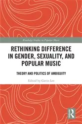 Book cover of Rethinking Difference in Gender, Sexuality, and Popular Music by Gavin Lee