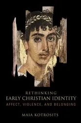 Book cover of Rethinking Early Christian Identity by Maia Kotrosits