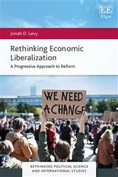 Book cover of Rethinking Economic Liberalization by Jonah D. Levy