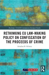 Book cover of Rethinking EU Law-making Policy on Confiscation of the Proceeds of Crime by Ariadna H. Ochnio