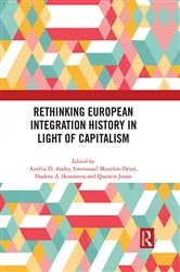 Book cover of Rethinking European Integration History in Light of Capitalism by Aurélie D. Andry