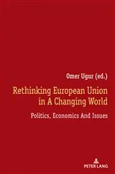 Book cover of Rethinking European Union In A Changing World by Ömer UĞUR