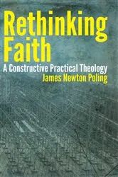 Book cover of Rethinking Faith by James Poling