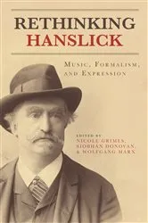 Book cover of Rethinking Hanslick by Nicole Grimes