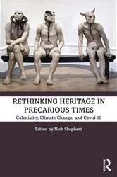 Book cover of Rethinking Heritage in Precarious Times by Nick Shepherd