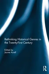 Book cover of Rethinking Historical Genres in the Twenty-First Century by Jaume Aurell