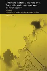 Book cover of Rethinking Historical Injustice and Reconciliation in Northeast Asia by Gi-Wook Shin