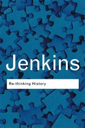 Book cover of Rethinking History (3rd ed.) by Keith Jenkins