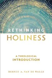 Book cover of Rethinking Holiness by Bernie A. Van De Walle